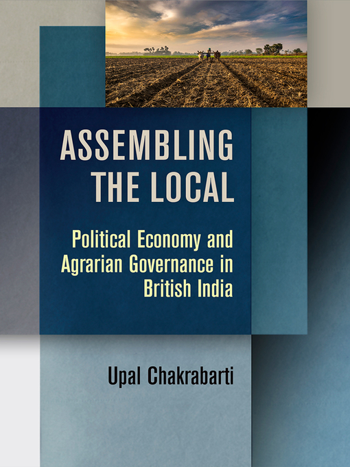 Title details for Assembling the Local by Upal Chakrabarti - Available